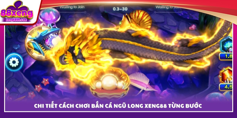 Hướng dẫn cách tham gia và chơi bắn cá Ngũ Long