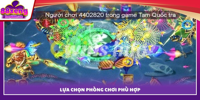 Mẹo chọn phòng chơi phù hợp