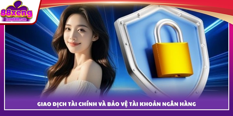 An toàn giao dịch và bảo mật thông tin ngân hàng