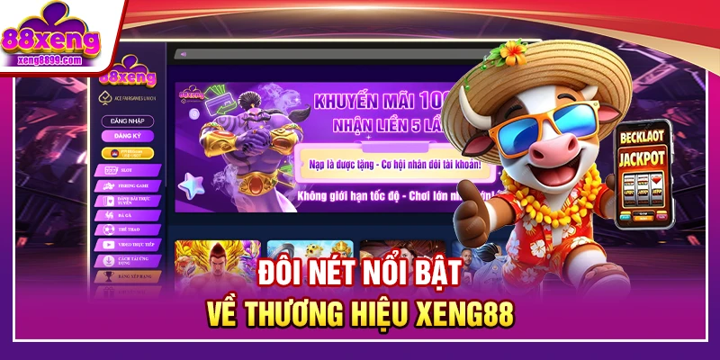 Đôi nét nổi bật về thương hiệu XENG88 