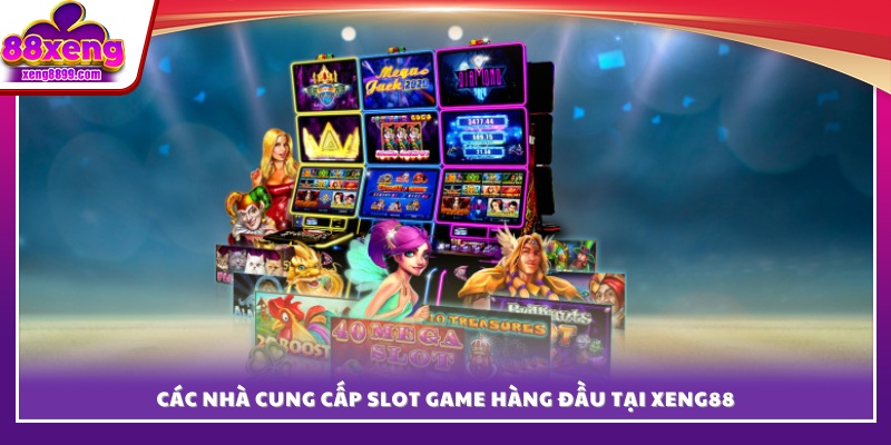 Thương hiệu phát triển slot uy tín hợp tác cùng XENG 88