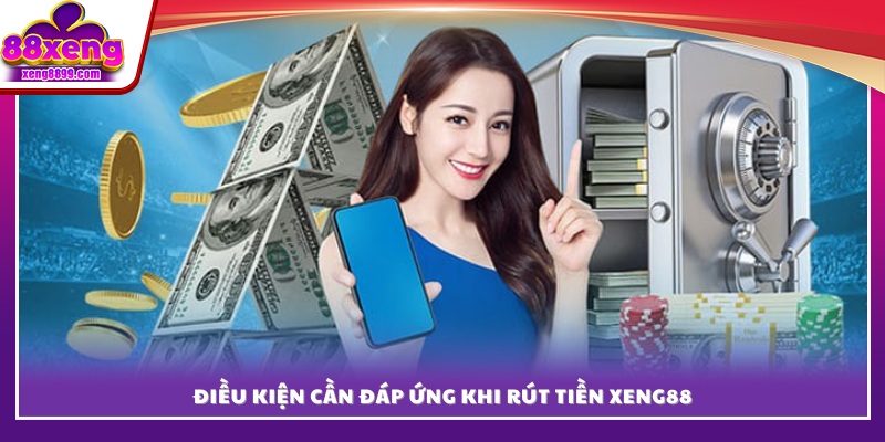 Vài yêu cầu cơ bản để được rút tiền 